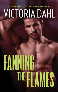 Title: Fanning the Flames, Author: Victoria Dahl