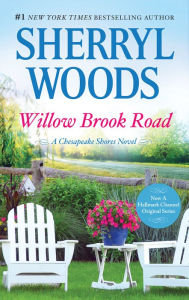 Title: Willow Brook Road (Chesapeake Shores Series #13), Author: Sherryl Woods