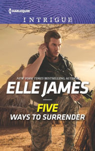 Title: Five Ways to Surrender, Author: Elle James