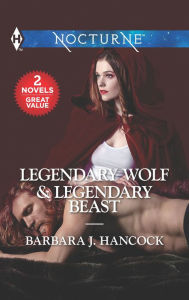 Title: Legendary Wolf & Legendary Beast: A 2-in-1 Collection, Author: Barbara J. Hancock