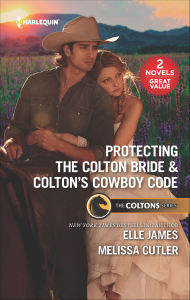 Title: Protecting the Colton Bride & Colton's Cowboy Code, Author: Elle James