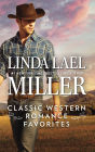 Linda Lael Miller Classic Western Romance Favorites: An Anthology