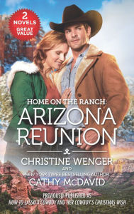 Title: Home on the Ranch: Arizona Reunion, Author: Christine Wenger