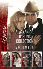 Alaskan Oil Barons Collection Volume 1: An Anthology