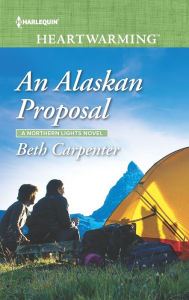 Title: An Alaskan Proposal: A Clean Romance, Author: Beth Carpenter