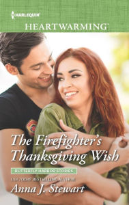 Download new audio books free The Firefighter's Thanksgiving Wish: A Clean Romance in English by Anna J. Stewart CHM RTF 9781335510907