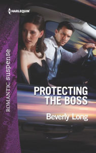 Title: Protecting the Boss, Author: Beverly Long