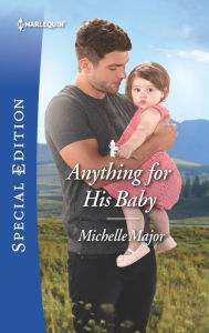 Title: Anything for His Baby, Author: Michelle Major