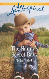 Title: The Nanny's Secret Baby, Author: Lee Tobin McClain