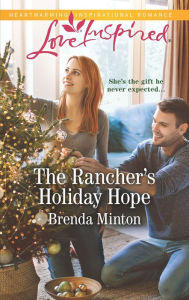 Title: The Rancher's Holiday Hope, Author: Brenda Minton