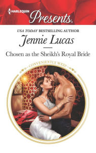 Title: Chosen as the Sheikh's Royal Bride, Author: Jennie Lucas