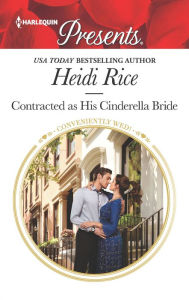 Title: Contracted as His Cinderella Bride, Author: Heidi Rice