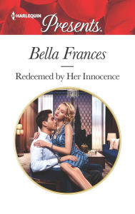 Title: Redeemed by Her Innocence, Author: Bella Frances