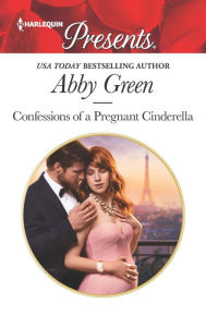 Amazon books download to kindle Confessions of a Pregnant Cinderella 9781335478764 by Abby Green MOBI DJVU English version