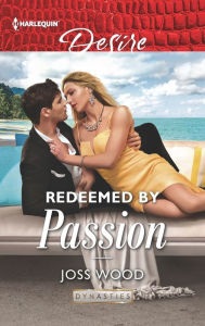 Free download pdf files of books Redeemed by Passion 9781335603814 by Joss Wood RTF