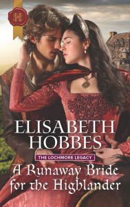 Title: A Runaway Bride for the Highlander, Author: Elisabeth Hobbes