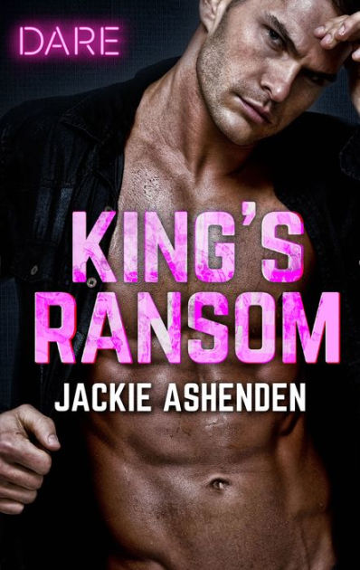 King's Ransom: A Sexy Billionaire Romance by Jackie Ashenden