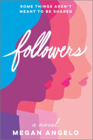 Free best seller books download Followers: A Novel by Megan Angelo PDB MOBI PDF 9781525836268