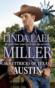 Title: McKettricks of Texas: Austin, Author: Linda Lael Miller