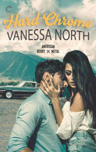 Title: Hard Chrome: A Southern Romance, Author: Vanessa North