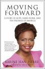 Moving Forward: A Story of Hope, Hard Work, and the Promise of America