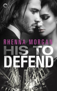 Free ebooks to download on android tablet His to Defend by Rhenna Morgan (English Edition) 9781335534378