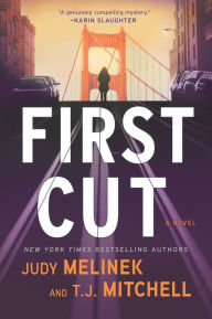 Title: First Cut: A Novel, Author: Judy Melinek M.D.