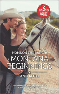 Title: Home on the Ranch: Montana Beginnings, Author: Ann Roth