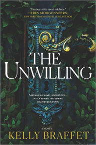 Title: The Unwilling: A Novel, Author: Kelly Braffet