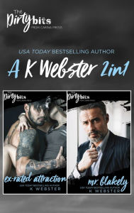 Title: The Dirty Bits: A K Webster 2in1, Author: K Webster