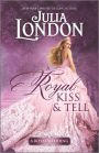 A Royal Kiss & Tell: A Historical Romance