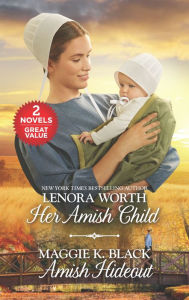 Books for free download Her Amish Child and Amish Hideout by Lenora Worth, Maggie K. Black  in English 9781335229823