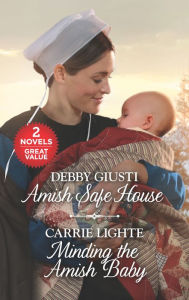 Title: Amish Safe House and Minding the Amish Baby, Author: Debby Giusti