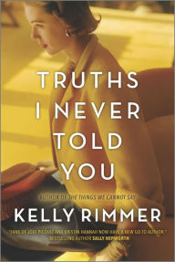 Title: Truths I Never Told You, Author: Kelly Rimmer