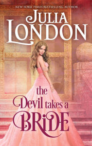 Free online books to read now no download The Devil Takes a Bride by Julia London in English PDF PDB 9781488057298