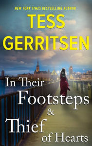 Title: In Their Footsteps & Thief of Hearts, Author: Tess Gerritsen