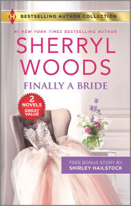 Title: Finally a Bride, Author: Sherryl Woods