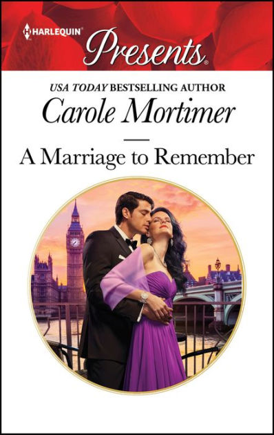 A Marriage To Remember By Carole Mortimer 