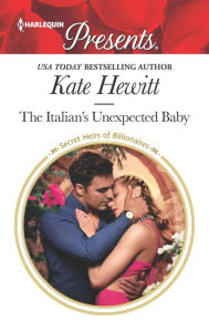 Download books on kindle for free The Italian's Unexpected Baby  by Kate Hewitt 9781335893321