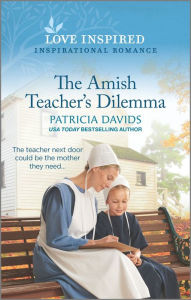 German ebooks free download pdf The Amish Teacher's Dilemma by Patricia Davids 9781335487995 English version