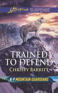 Title: Trained to Defend, Author: Christy Barritt
