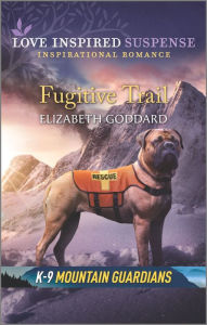 Free ebook downloads for nook tablet Fugitive Trail by Elizabeth Goddard 9781335574381 