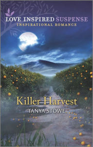 Title: Killer Harvest, Author: Tanya Stowe