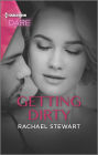 Getting Dirty: A Scorching Hot Romance