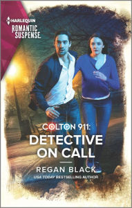 Title: Colton 911: Detective on Call, Author: Regan Black