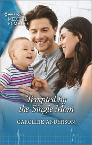Title: Tempted by the Single Mom: The perfect gift for Mother's Day!, Author: Caroline Anderson