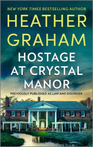 Title: Hostage At Crystal Manor, Author: Heather Graham