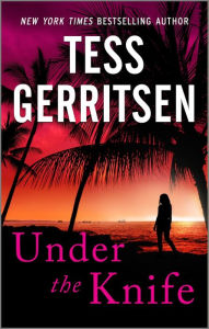 Title: Under the Knife, Author: Tess Gerritsen