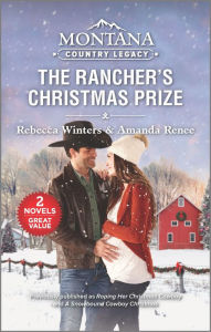 Title: Montana Country Legacy: The Rancher's Christmas Prize, Author: Rebecca Winters