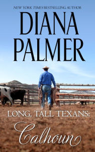 Title: Long, Tall Texans: Calhoun, Author: Diana Palmer